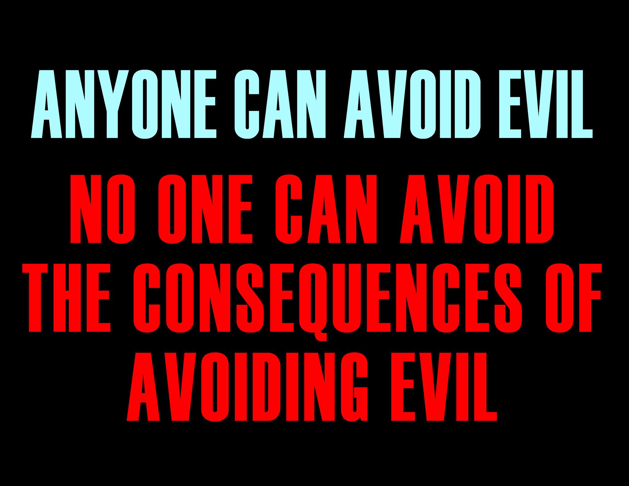 Anyone can avoid Evil.jpg