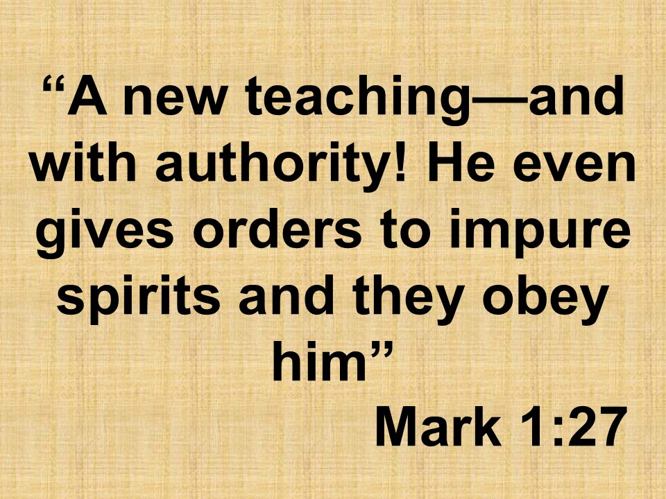 Jesus amazed people. A new teaching—and with authority! He even gives orders to impure spirits and they obey him. Mark 1,27.jpg