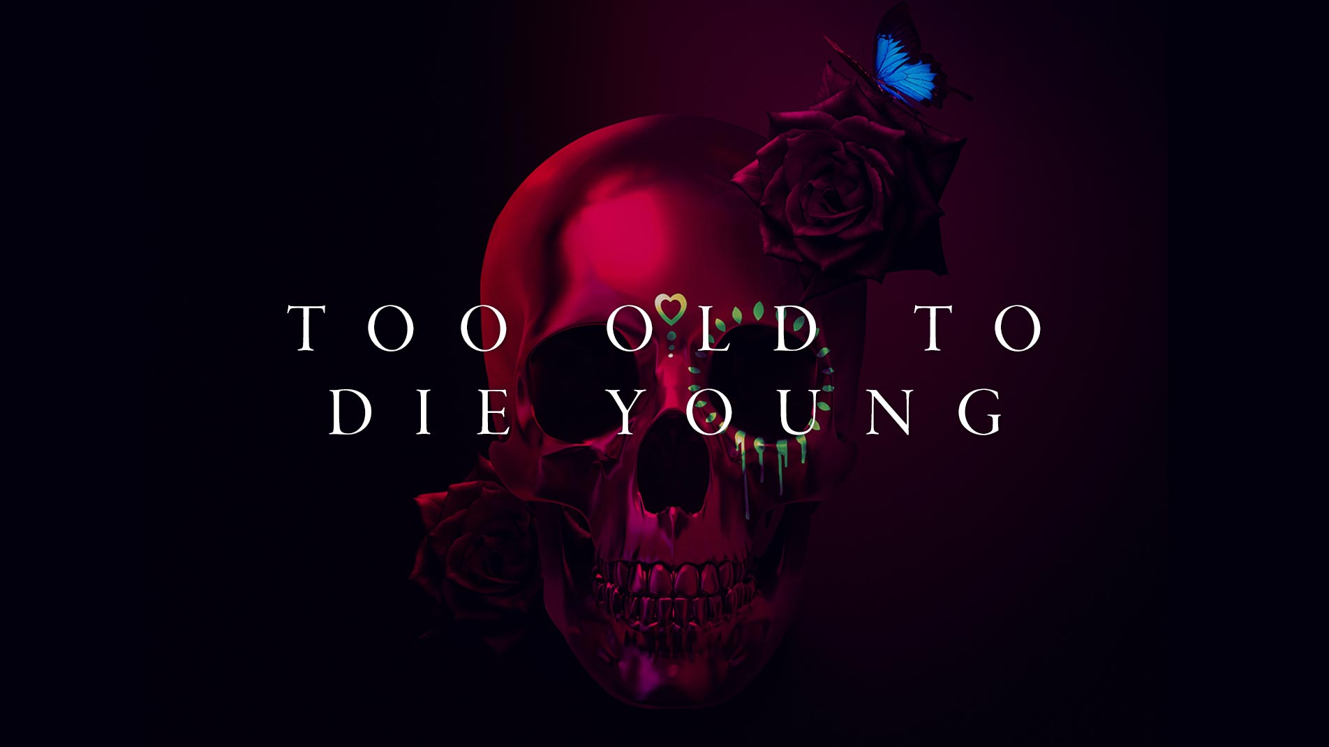 toooldtodieyoung2.jpg