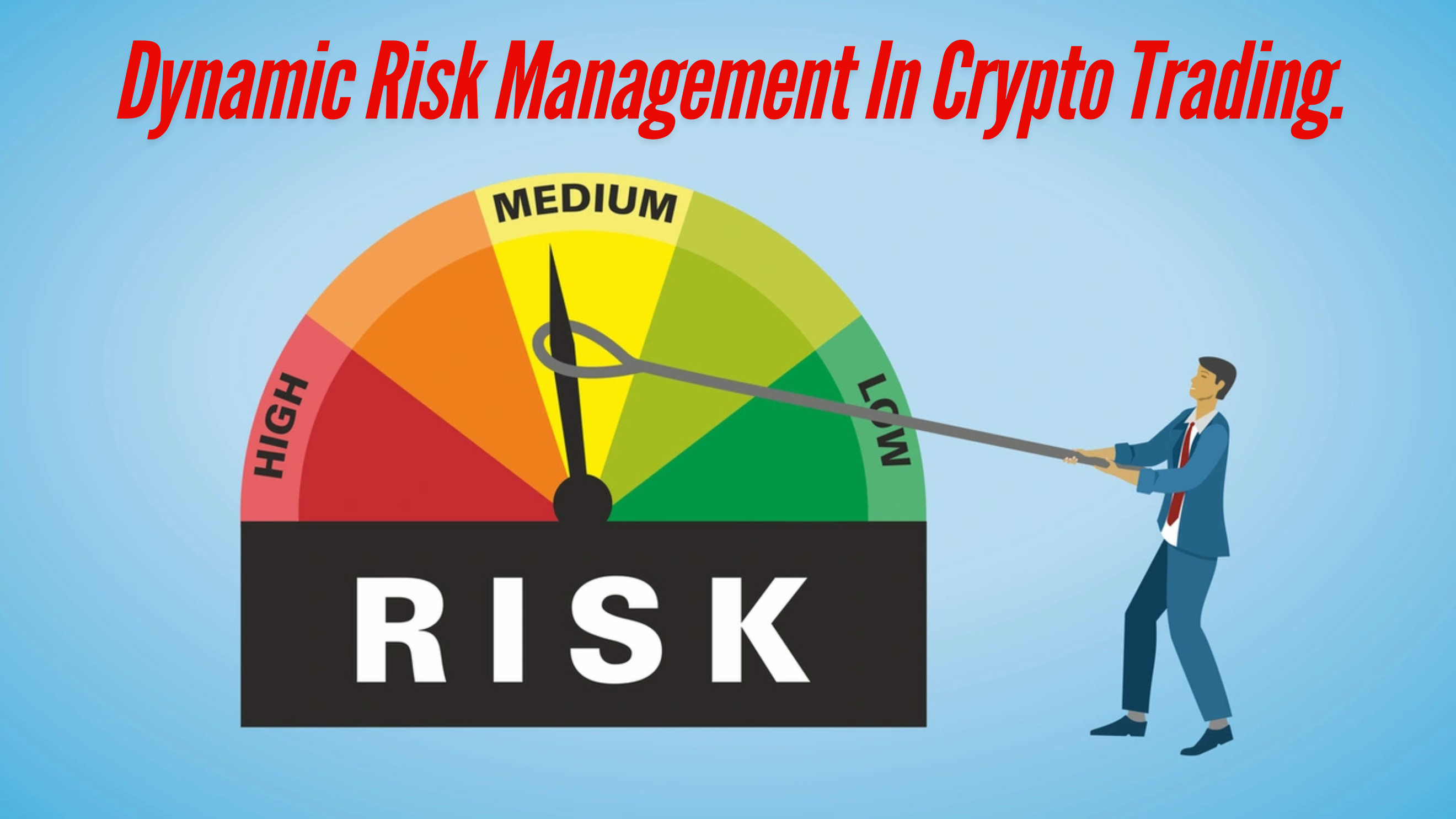 Dynamic Risk Management In Crypto Trading. — Steemit
