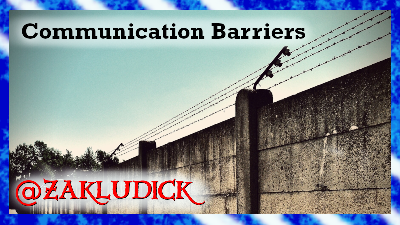 Zak Frame Communication Barriers.png