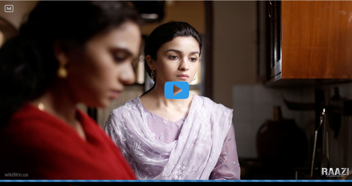 RAAZI (2018) FULL MOVIE DOWNLOAD HD - ALIYA BUTT BOLLYWOOD 