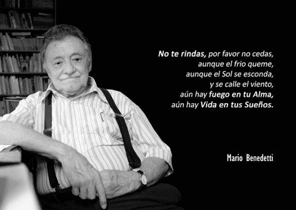 frases motivadoras de Mario Benedetti para ser una mejor persona '' —  Steemit