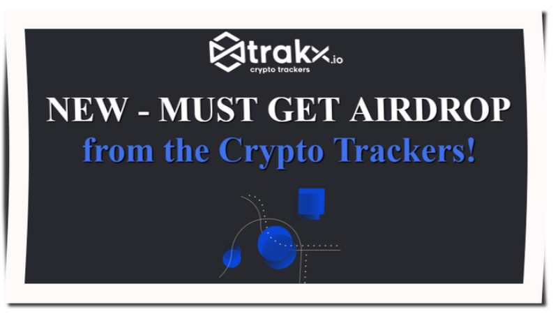 MUST GET AIRDROP from the Crypto Trackers